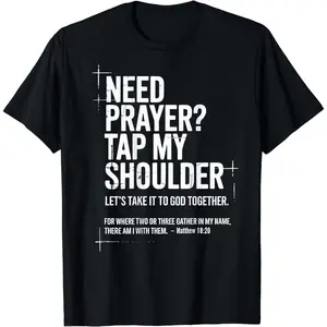 Need Prayer Tap My Shoulder Bible Verse Christian T-Shirt