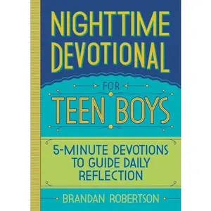 Nighttime Devotional for Teen Boys: 5-Minute Devotions to Guide Daily Reflection -- Brandan Robertson - Paperback