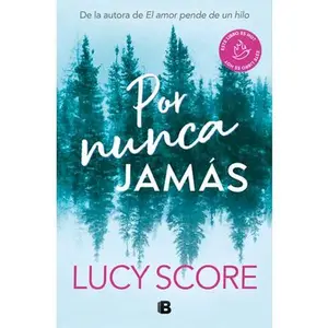 Por Nunca Jamás / Forever Never -- Lucy Score - Paperback