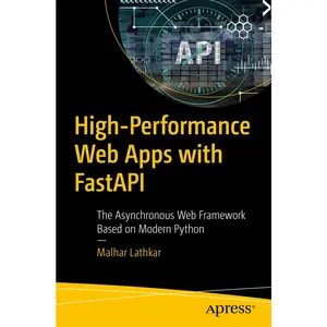 USED-High-Performance Web Apps with Fastapi: The Asynchronous Web Framework Based on Modern Python by Lathkar, Malhar (Paperback)