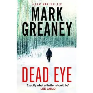 USED-Dead Eye by Mark Greaney (Paperback)