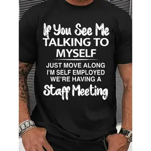 Humorous Self Employed Staff Meeting T-Shirt Black Cotton Casual Fit Quirky Clothing Gift