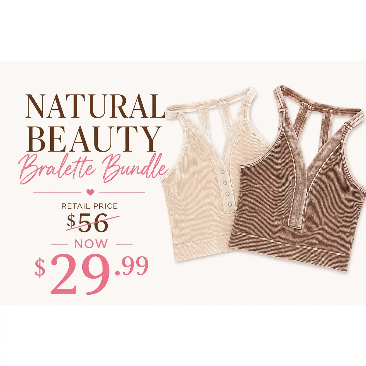 Natural Beauty Bralette Bundle, Minimalist, Basic, Gorgeous, Snap, Ribbed, Spandex, Fabric, Nylon