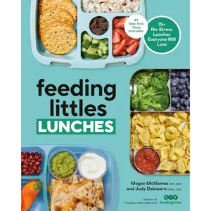 Feeding Littles Lunches – 75+ Easy No-Stress Kids Lunches & Meal Planning Guide