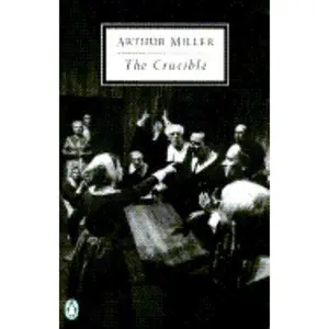 USED-The Crucible: A Play in Four Acts by Arthur Miller (Unknown)