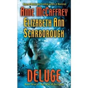 USED-Deluge: Book Three of The Twins of Petaybee (The Twins of Petaybee, 3) by Anne McCaffrey (Hardcover)