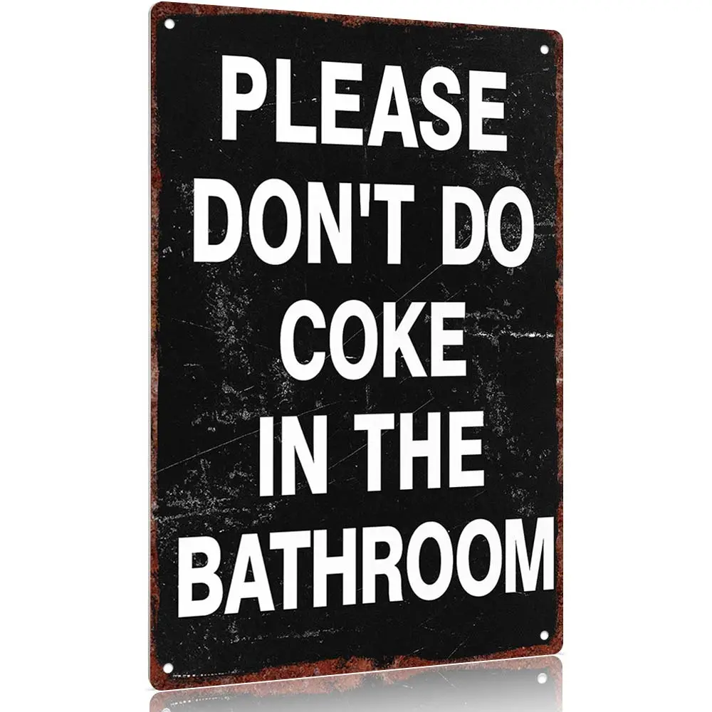 "Please Don't Do Coke in the Bathroom" Blunt Humor Hit Bold 12x8 Warning Bathroom Sign, Rust-Resistant Aluminium Wall Art Plaque, Hanging Easy-Install Home Dorm Room Decor