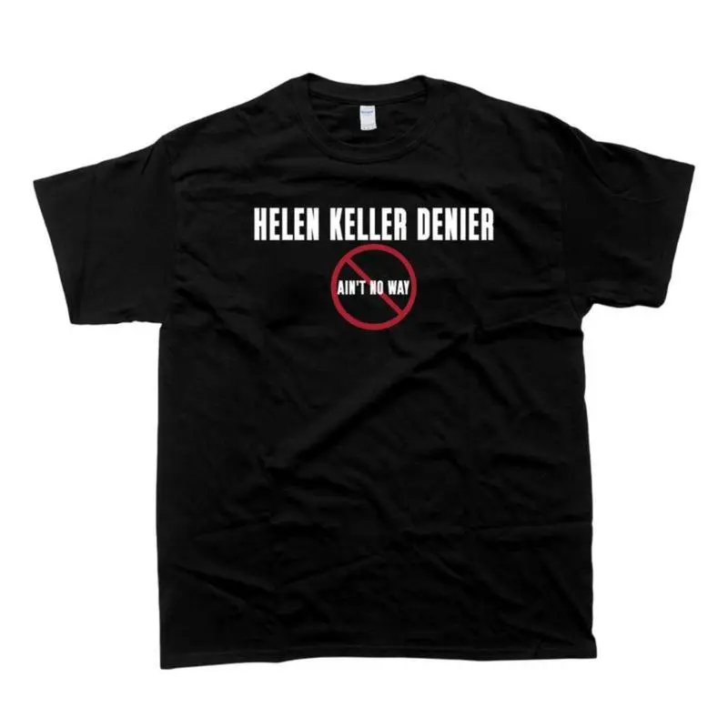 100% Cotton Unisex Crew Neck Tee  Helen Keller Denier Ain't no W4y T-Shirt, Unisex Heavy Cotton Tee, Unisex T-shirt Men Tee