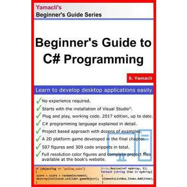 USED-Beginner's Guide to C# Programming: A Practical Approach in Visual Studio by Yamacli, Serhan (Paperback)