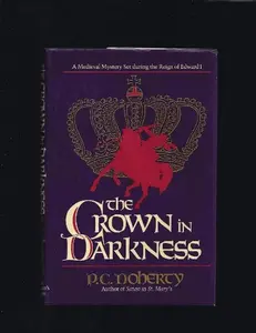 USED-The Crown in Darkness by P. C. Doherty (Hardcover)