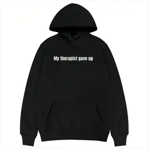 Sarcastic & Funny Sweatshirt Hoodie – Long Sleeve My Therapist Gave Up