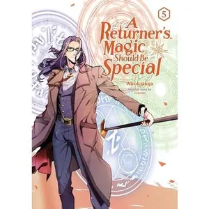 A Returner's Magic Should Be Special, Vol. 5 -- Wookjakga - Paperback