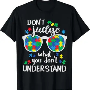 Don't Judge Understand Love Autistic Kids Autism Awareness T-Shirt, modern graphic, for Workers, quick-dry moisture wicking, holiday trip