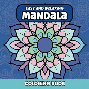 Easy and Relaxing Mandala Coloring Book: 65 Simple Designs with Clear Outlines for Adults - Large Print 8.5x8.5 Inches