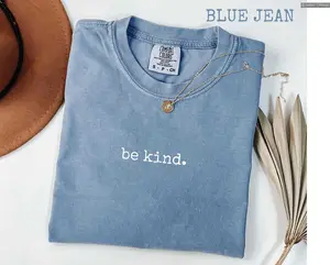 Comfort Colors Be Kind T-Shirt, Minimalist Positive Graphic Tee, Kindness Matters Shirt for Women, Gift for Her, Soft Statement Tee Print Tee, Andrew Clothings