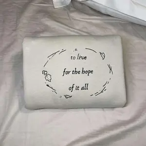 To Live For The Hope Of It All Custom Embroidered Crewneck- Cotton, Polyester, Hoodies, Crewneck, Sweatshirt, Comfy, Cute