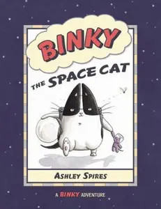 USED-Binky the Space Cat by Spires, Ashley (Paperback)