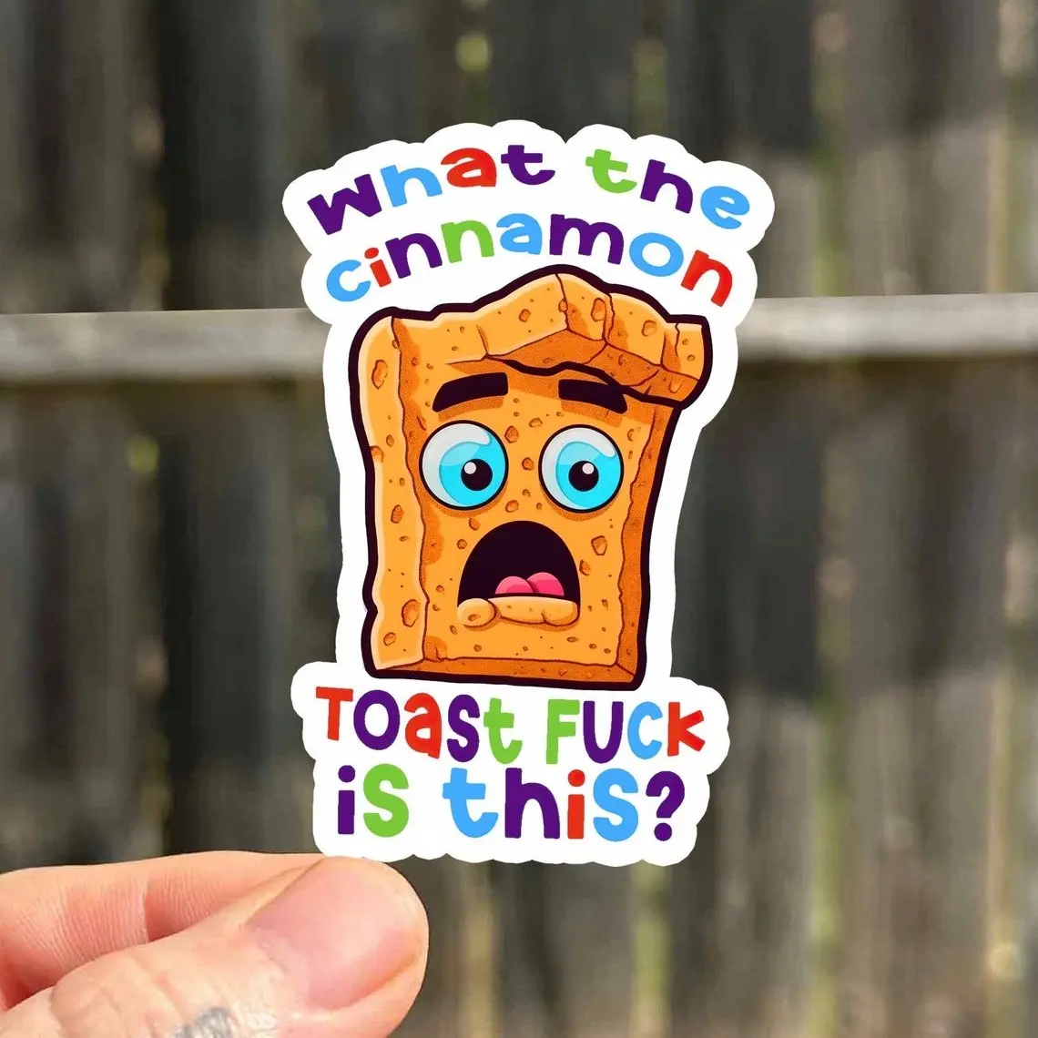What The Cinnamon Toast F Funny Meme Sticker Waterproof Vinyl Decal Shocked Toast Humor Sticker