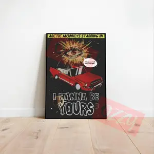 Arctic Monkeys I Wanna Be Yours Poster Decor