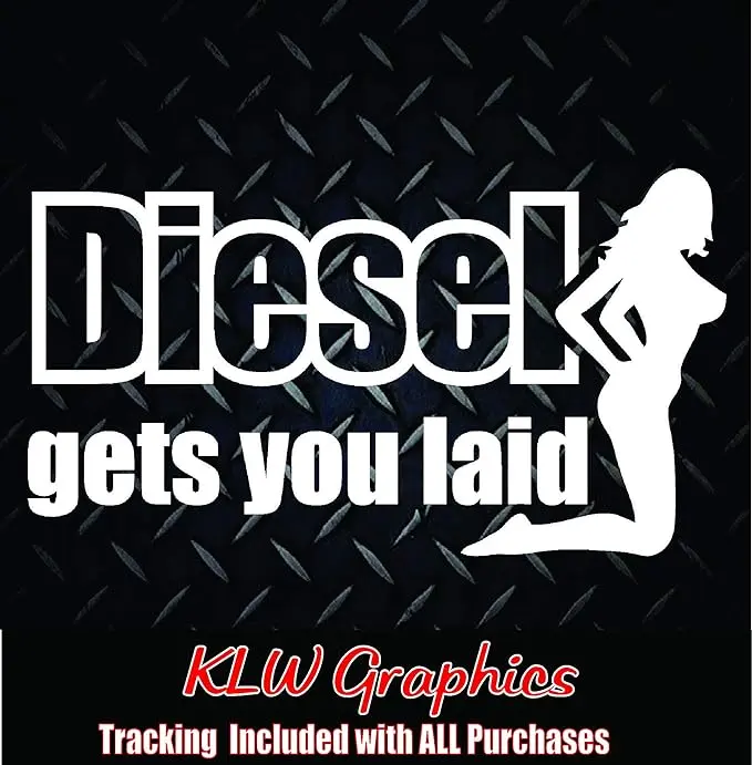 Diesel Gets You Laid Vinyl Decal Sticker Diesel Truck Duramax Powerstroke 1500 2500 3500 Sexy Girl Funny Soot USA
