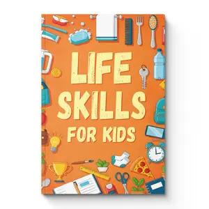 Life Skills Book for Kids: Fun Educational Book To Teach Responsibility, Independence, and Everyday Habits | Build Self-confidence and Good Behavior Habits, Growing Up