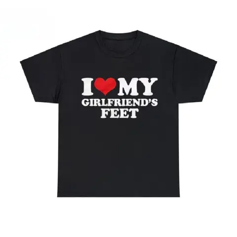 I Love My Girlfriend's Feet Graphic Tee – Casual Style for Couples Prints Top