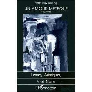 USED Book - Un amour métèque: Nouvelles by Phan Huy Ðu?ng (Paperback) - french