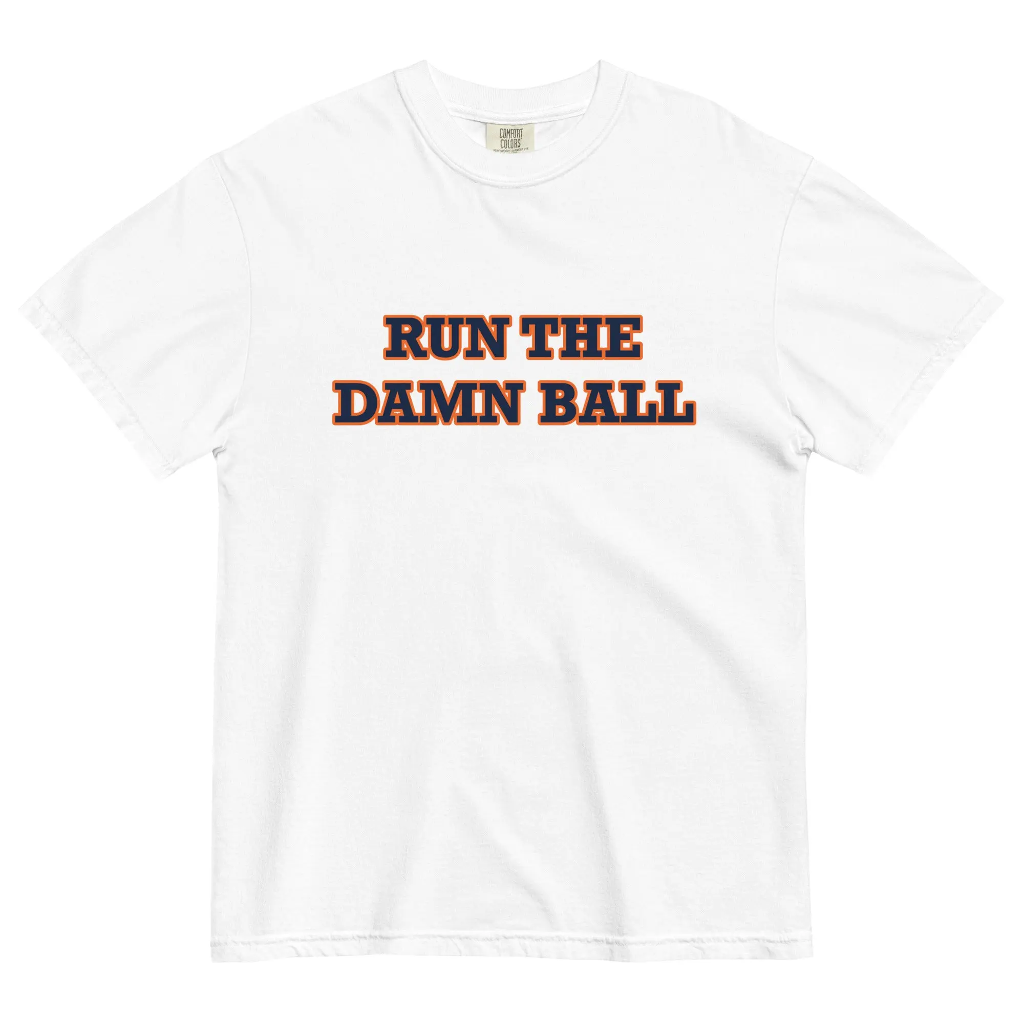 Run The Damn Ball Orange T-Shirt Run The Damn Ball Orange T-Shirt