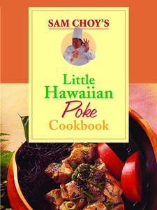 USED-Sam Choy's Little Hawaiian Poke Cookbook by Chef Sam Choy (Hardcover)