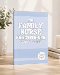 The Family Nurse Practitioner School Guide Paperback Book | FNP Study Guide for Nursing Students, Nurse Practitioner School Success & Exam Prep