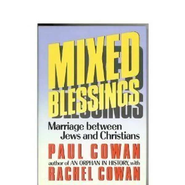 USED-Mixed Blessings: Marriage Between Jews and Christians by Paul Cowan (Hardcover)