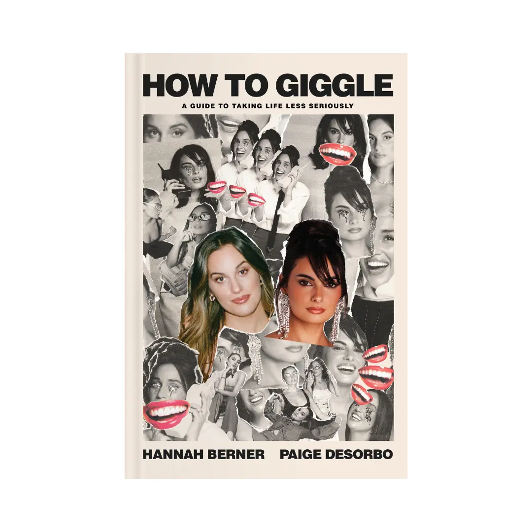 Self-Help Hardcover English Book: How to Giggle - A Guide to Taking Life Less Seriously for Coping with Hard Times, 208 Pages, Featuring Insights from Paige Desorbo & Hannah Berner, Topics Covered Include Tips on Sex, Flirting, Social Media