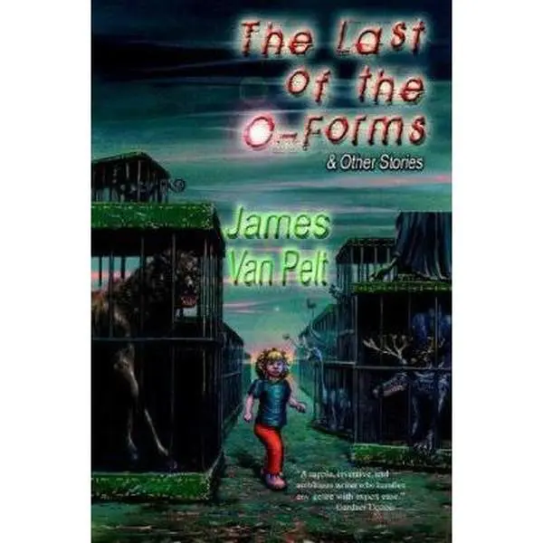 USED-The Last of the O-Forms & Other Stories by Van Pelt, James (Paperback)