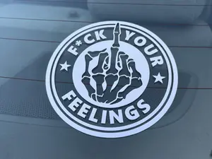 F*ck Your Feelings Vinyl Decal - 2 PACK SPECIAL Sticker For Cars Universal Car Sticker