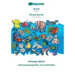 USED-Kurdî - Ikinyarwanda, ferhenga dîtbarî: BABADADA Kurdish - Kinyarwanda, visual dictionary by Babadada Gmbh (Paperback)