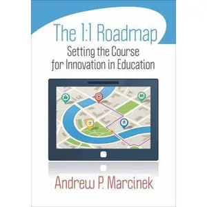 USED-The 1:1 Roadmap: Setting the Course for Innovation in Education by Marcinek, Andrew P. (Paperback)