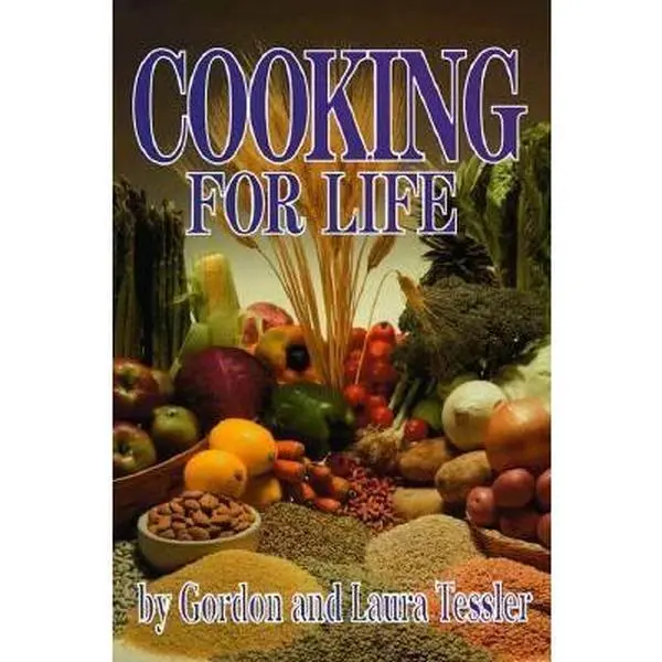 USED Book - Cooking for Life by Gordon and Laura Tessler (Paperback) - english
