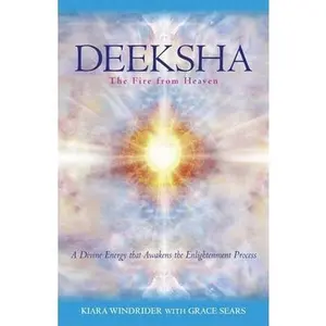 USED-Deeksha: The Fire from Heaven by Kiara Windrider (Paperback)