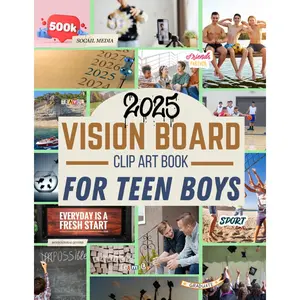 2025 Vision Board Clip Art book for Teen Boys: Empowering Vision Board Supplies for Teen Boys, Cool Images, Affirmations, and Words to Inspire Dreams, Goals, and Success in 2025 Paperback – Large Print, November 20, 2024