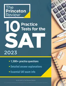 USED-10 Practice Tests for the Sat, 2023: Extra Prep to Help Achieve an Excellent Score by The Princeton Review (Paperback)