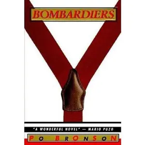 USED-Bombardiers: A Novel of Business by Po Bronson (Hardcover)