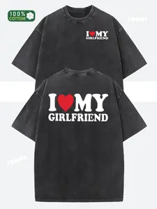 valentine shirts I love my girlfriend alphabet print pure cotton, oversize shoulder retro street basics loose hip-hop men's and women's tops Autumn summer do old washed T-shirt Short sleeve round neck T-shirt