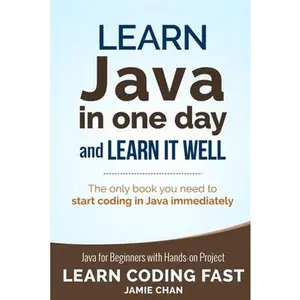 USED-Java: Learn Java in One Day and Learn It Well. Java for Beginners with Hands-on Project. by Chan, Jamie (Paperback)