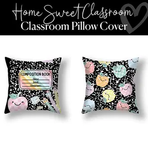Home Sweet Classroom Classroom Pillow Cover