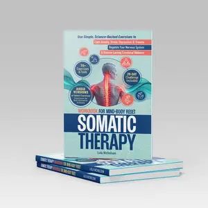 Somatic Therapy Workbook for Mind-Body Reset