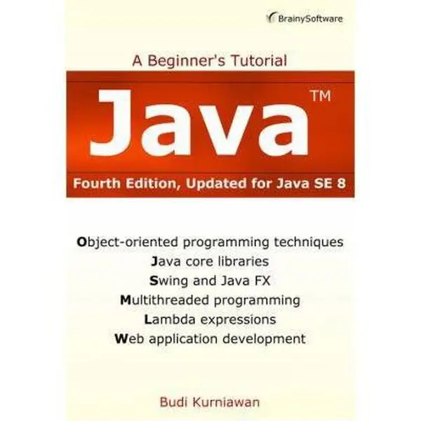 USED-Java: A Beginner's Tutorial (Fourth Edition) by Budi Kurniawan (Paperback)