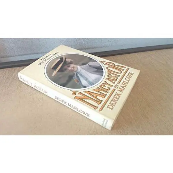 USED-Nancy Astor: the lady from Virginia by Derek Marlowe (Hardcover)