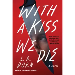 With a Kiss We Die: A Novel by L. R. Dorn [Paperback Book]