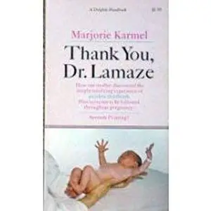 USED-Thank You, Dr. Lamaze by Marjorie Karmel (Paperback)