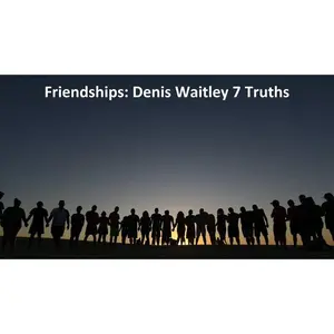 Course Seven Truths: Friendships